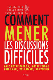 Comment mener les discussions difficiles