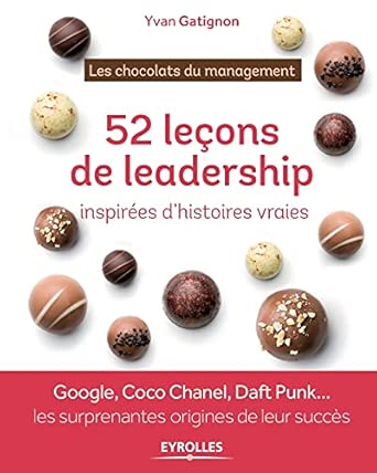 Les chocolats du management : 52 leçons de leadership